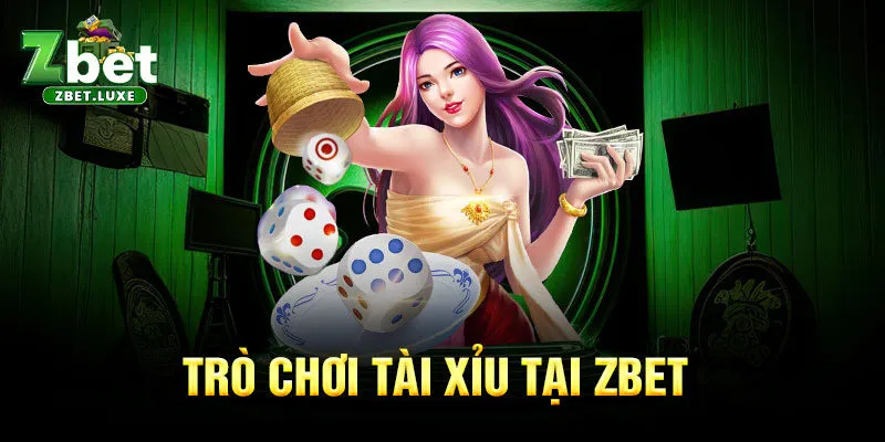 Trò chơi Tài Xỉu tại ZBET 