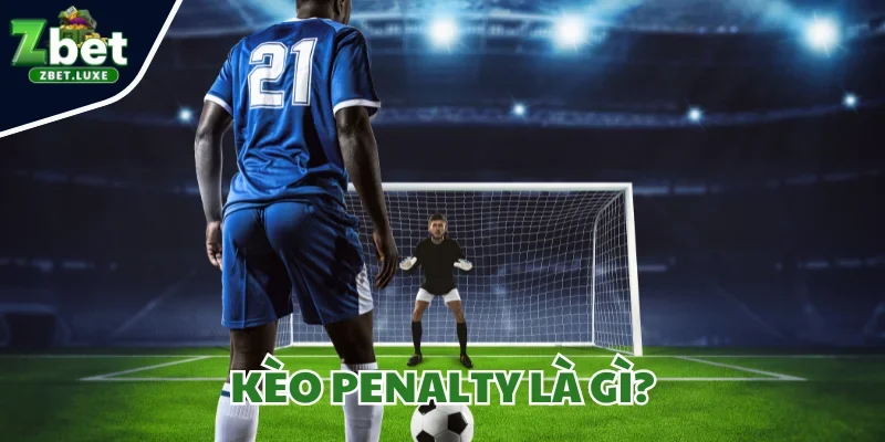 Kèo Penalty là gì